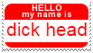 hello my name is dickhead