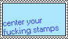center your fucking stamps